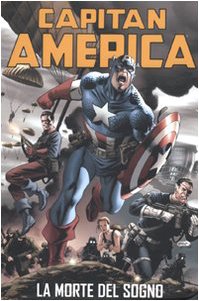 La morte del sogno. Capitan America (9788863465877) by Brubaker, Ed