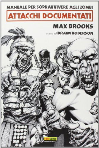 Manuale per sopravvivere agli zombie. Attacchi documentati (9788863467895) by Max Brooks