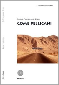 Stock image for Come pellicani for sale by libreriauniversitaria.it