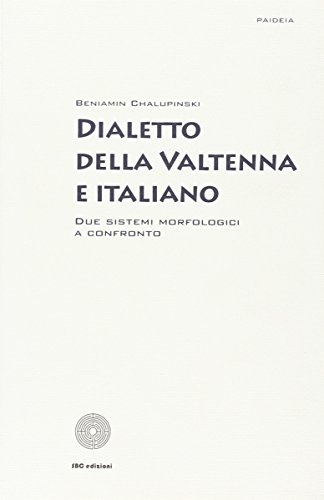 Stock image for Dialetto della Valtenna e italiano. Due sistemi morfologici a confronto for sale by libreriauniversitaria.it