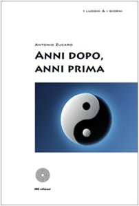 9788863470178: Anni dopo, anni prima (I luoghi e i giorni)