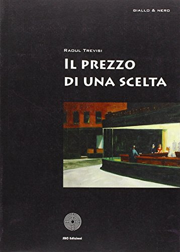 Beispielbild fr Il prezzo di una scelta zum Verkauf von libreriauniversitaria.it