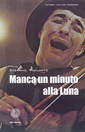 Stock image for Manca un minuto alla luna for sale by libreriauniversitaria.it