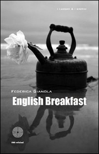 9788863472219: English breakfast (I luoghi e i giorni)