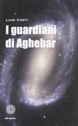 Stock image for I guardiani di Aghebar for sale by libreriauniversitaria.it