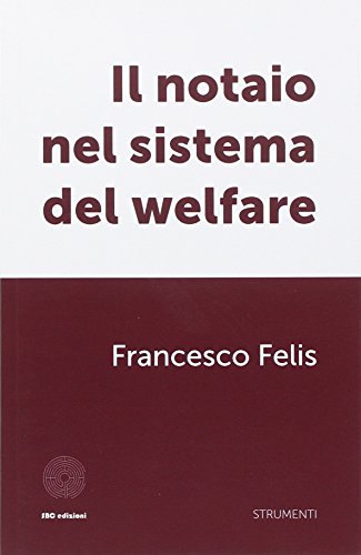 Stock image for Il notaio nel sistema del welfare for sale by libreriauniversitaria.it