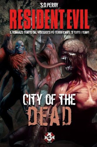 9788863551396: Resident Evil. City of the dead. Ediz. italiana (Videogiochi da leggere)