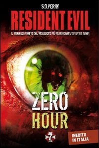 Resident Evil. Zero hour (9788863551471) by S.D. Perry