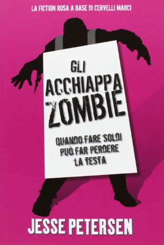 Stock image for Gli acchiappazombie. Finch zombie non ci separa for sale by medimops