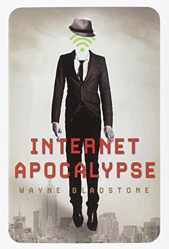 Beispielbild fr Libri - Internet Apocalypse (Wayne Gladstone) (1 BOOKS) zum Verkauf von medimops
