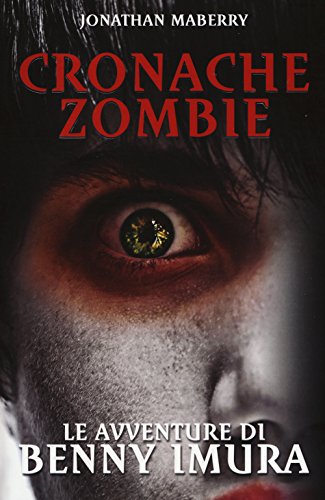 Beispielbild fr Cronache Zombie #01 - Le Avventure Di Benny Imura (Jonathan Maberry) (1 BOOKS) zum Verkauf von medimops