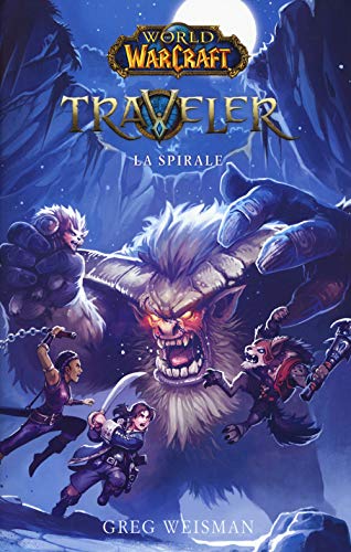 Stock image for La spirale. World of Warcraft. Traveler (Italian) for sale by Brook Bookstore