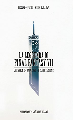 Stock image for La leggenda di Final Fantasy VII. Creazione, universo, decrittazione for sale by libreriauniversitaria.it