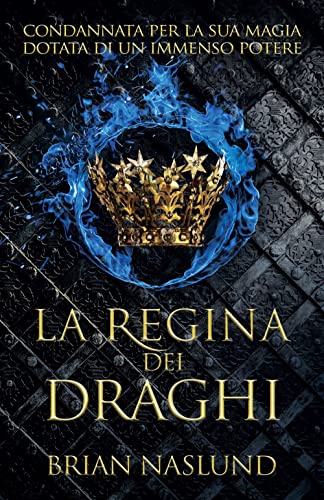 Stock image for LA REGINA DEI DRAGHI [Hardcover] (Italian) for sale by Brook Bookstore