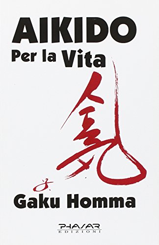 Stock image for Aikido per la vita for sale by libreriauniversitaria.it