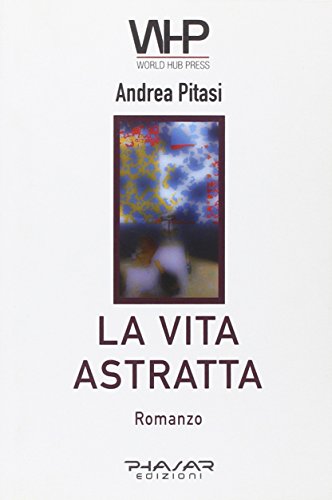 9788863581140: La vita astratta