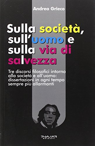 9788863583137: Sulla societ, sull'uomo e sulla via di salvezza