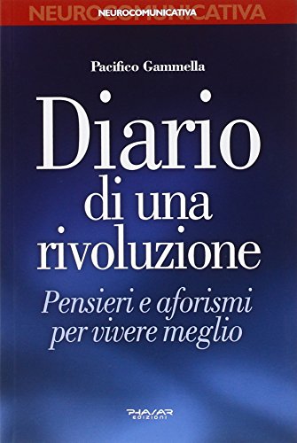 9788863583403: Diario di una rivoluzione. Pensieri e aforismi per vivere meglio