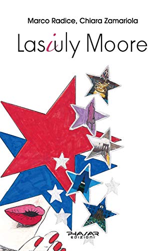 9788863585049: Lasiuly Moore. Ediz. inglese