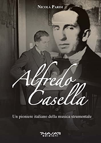 Beispielbild fr Alfredo Casella. Un pioniere italiano della musica strumentale zum Verkauf von medimops