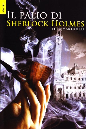 Stock image for Il palio di Sherlock Holmes Martinelli, Luca for sale by Librisline