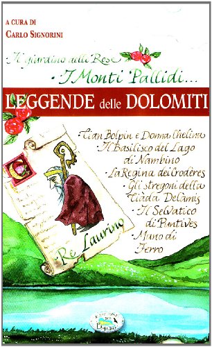 9788863630039: Leggende delle Dolomiti