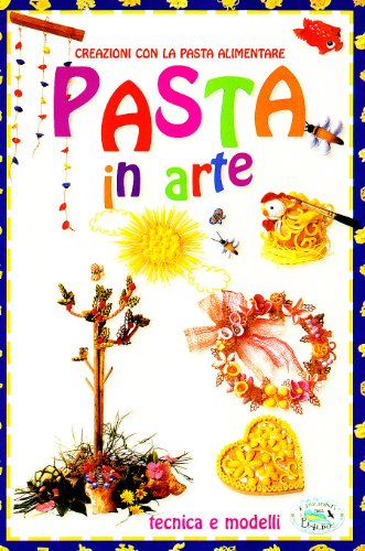 Beispielbild fr Pasta in arte zum Verkauf von medimops