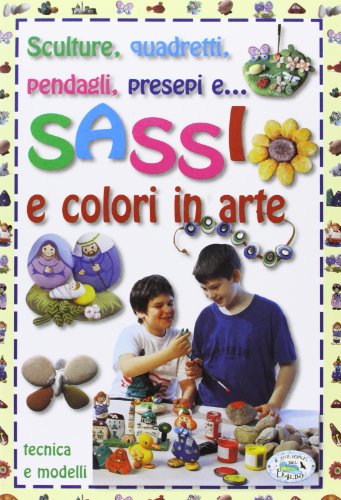 Imagen de archivo de Sassi e colori in arte a la venta por medimops