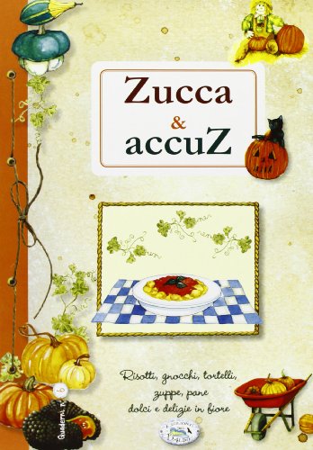 Beispielbild fr Zucca e accuz. Quaderni di cucina zum Verkauf von medimops