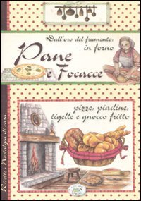 Beispielbild fr Pane e focacce. Dall'oro del frumento, in forno zum Verkauf von medimops