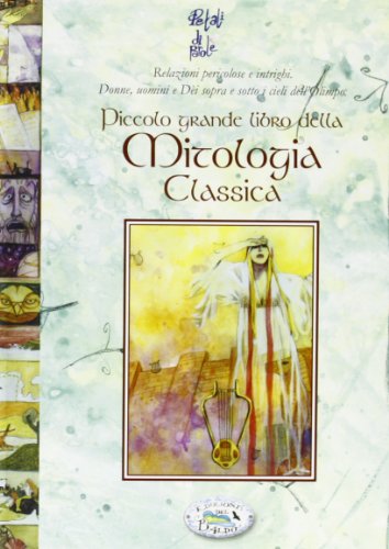 Imagen de archivo de Piccolo grande libro della mitologia classica a la venta por medimops