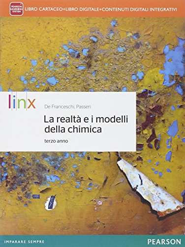 9788863646566: Realt e i modelli della chimica. Per la 3 classe delle Scuole superiori. Con e-book. Con espansione online