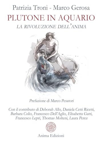Beispielbild fr Plutone in acquario. La rivoluzione dell'anima (Saggi per l'anima) zum Verkauf von libreriauniversitaria.it