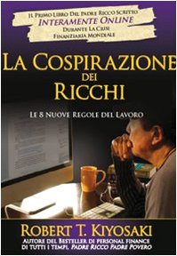 Stock image for La cospirazione dei ricchi. Le 8 nuove regole del lavoro for sale by medimops