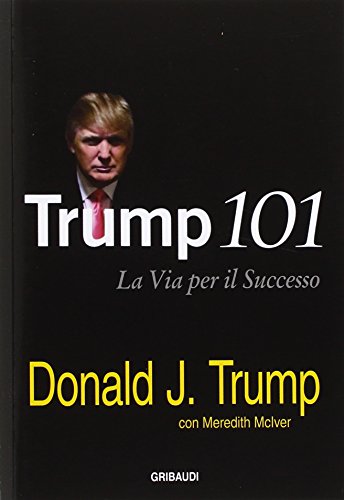 9788863662146: Trump 101. La via per il successo
