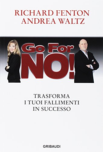 Stock image for Go for no! Trasforma i tuoi fallimenti in successo for sale by libreriauniversitaria.it
