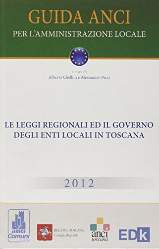 9788863681819: Guida ANCI per l'amministrazione locale 2012. Regione Toscana