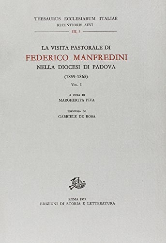 9788863720044: La Visita pastorale di Federico Manfredini nella diocesi di Padova (1859-1865) (Thesaurus ecclesiarum Italiae)