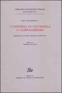 9788863720075: I capitelli di Cittadella e Camposampiero. Indagine sul sacro nell'alto Padovano