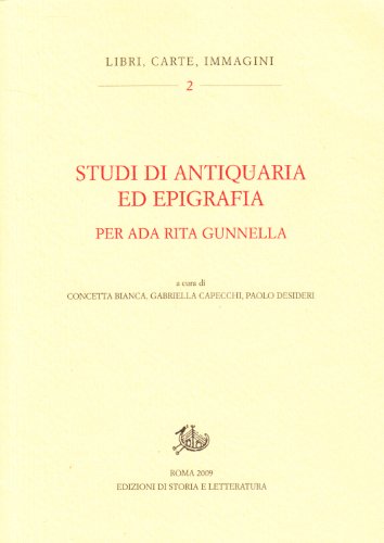 9788863720815: Studi di antiquaria ed epigrafia per Ada Rita Gunnella (Libri, carte, immagini)
