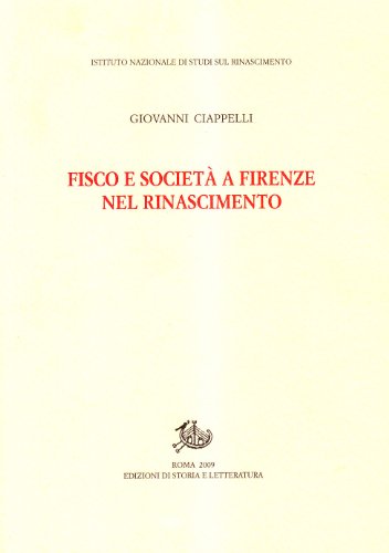 9788863720853: Fisco e societ a Firenze nel Rinascimento (Studi e testi del Rinascimento europeo)