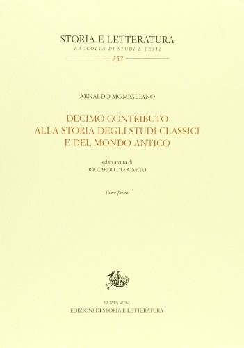 

Decimo contributo alla storia degli studi classici e del mondo antico