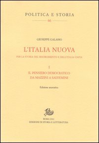 9788863723120: L'Italia nuova. Per la storia del Risorgimento e dell'Italia unita. Il pensiero democratico da Mazzini a Salvemini (Vol. 1) (Politica e storia)