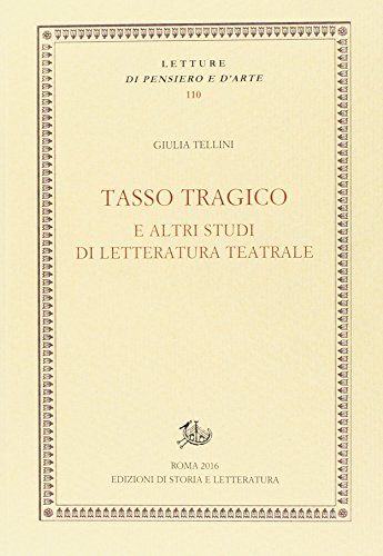 Imagen de archivo de Tasso tragico e altri studi di letteratura teatrale a la venta por libreriauniversitaria.it