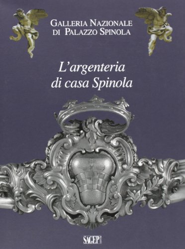 9788863732047: L'argenteria di casa Spinola