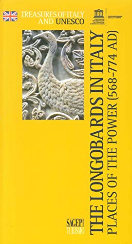 9788863733273: The longobards in Italy. The places of the power (568-774 AD) (Tesori d'Italia e l'Unesco)