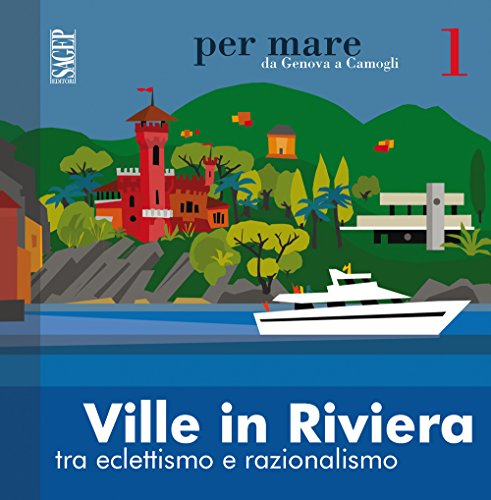 9788863733808: Ville in riviera. Tra eclettismo e razionalismo (Per mare)