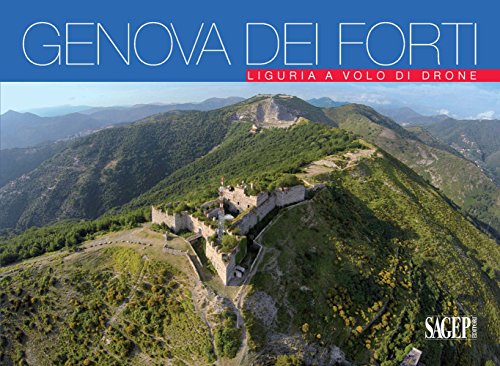 9788863734010: Genova dei forti. Liguria a volo di drone. Ediz. illustrata