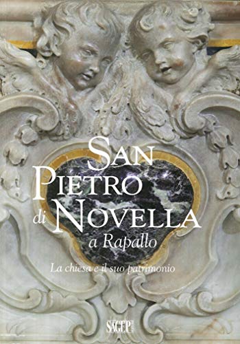 Imagen de archivo de San Pietro di Novella a Rapallo. La chiesa e il suo patrimonio a la venta por Brook Bookstore