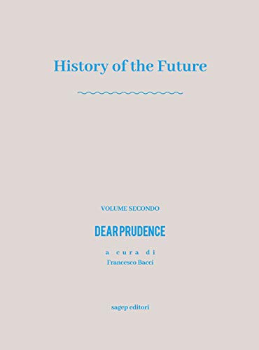 Beispielbild fr History of the Future. Vol. 2: Dear Prudence zum Verkauf von Buchpark